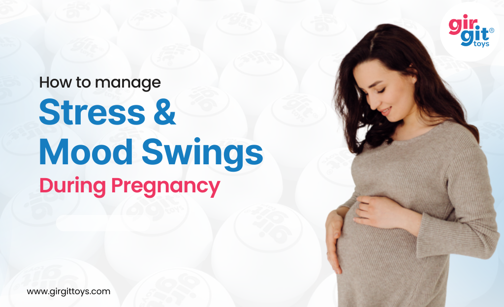 How to Manage Stress & Mood Swings During Pregnancy