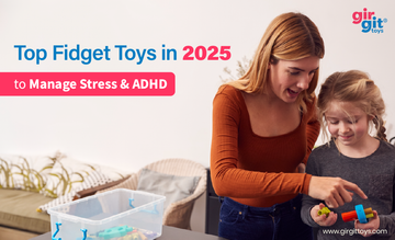 Top 7 Fidget Toys in 2025 to Manage Stress & ADHD – Fun ways to improve focus and calm the mind.